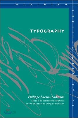 Typography: Mimesis, Philosophy, Politics