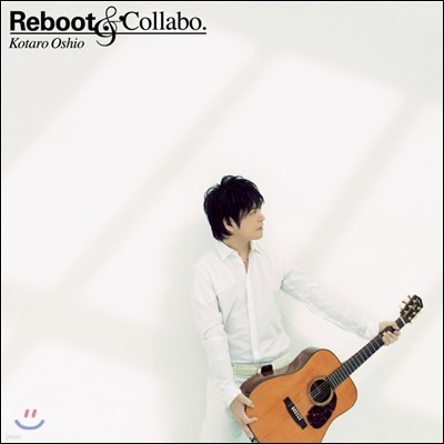 Kotaro Oshio - Reboot & Collabo