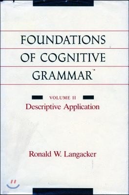 Foundations of Cognitive Grammar: Volume II: Descriptive Application