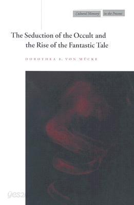 The Seduction of the Occult and the Rise of the Fantastic Tale