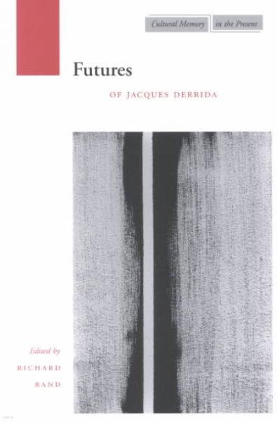 Futures: Of Jacques Derrida