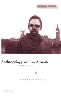 Anthropology with an Attitude: Critical Essays