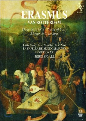 Jordi Savall 󽺹 - ſ (Erasmus van Rotterdam: In Praise of Folly)