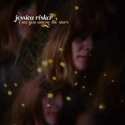 Jessica Risker — I See You Among The Stars 앨범 커버