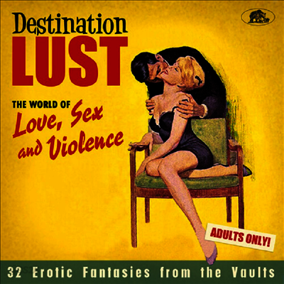 Various Artists - Destination Lust: Songs Of Love, Sex & Violence (CD)