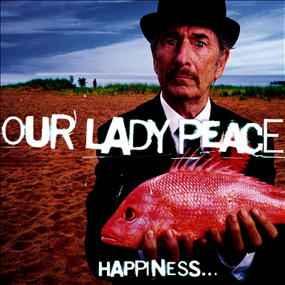 Our Lady Peace — Happiness Is Not A Fish That You Can Catch 앨범 커버