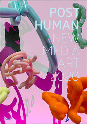 Post Human : New Media Art 2020