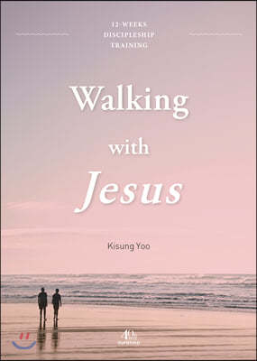 Walking with Jesus 예수님의 사람 영문판