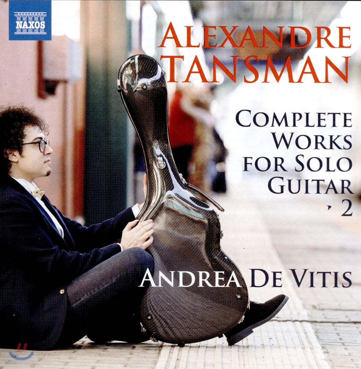 Andrea De Vitis 알렉산드르 탄스만: 기타 독주를 위한 음악 2권 (Alexandre Tansman: Complete Works for Solo Guitar, Vol. 2)
