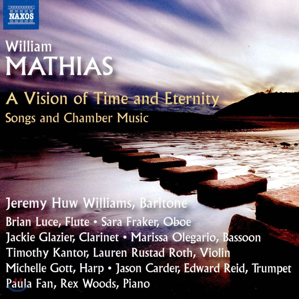 Jeremy Huw Williams 윌리엄 마티아스: 가곡과 실내악 작품집 (William Mathias: A Vision of Time and Eternity - Songs and Chamber Music)