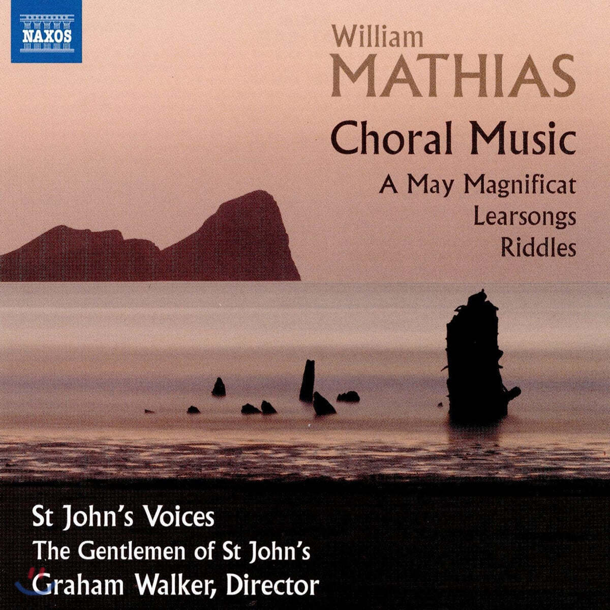 Graham Walker 윌리엄 마티아스: 합창 음악 작품집 (William Mathias: Choral Music - A May Magnificat)