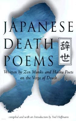 Tuttle Publishing Japanese Death Poems: Written by Zen Monks and Haiku Poets on the Verge of Death