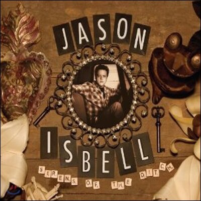 Jason Isbell — Sirens Of The Ditch 앨범 커버