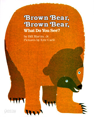 Brown Bear, Brown Bear, What Do You See?