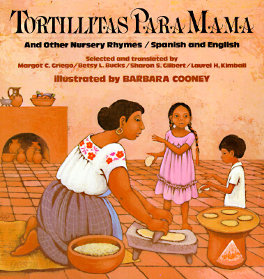 Tortillitas Para Mama: And Other Nursery Rhymes, Spanish and English