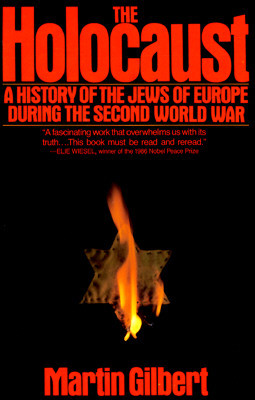 The Holocaust: A History of the Jews of Europe During the Second World War