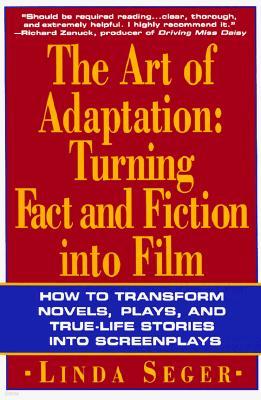 The Art of Adaptation: Turning Fact and Fiction Into Film