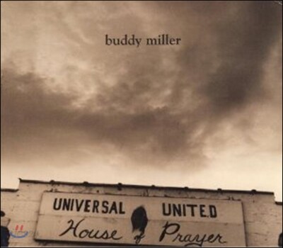 Buddy Miller - Universal United House of Prayer