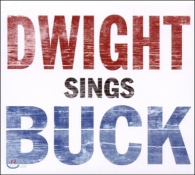Dwight Yoakam - Dwight Sings Buck