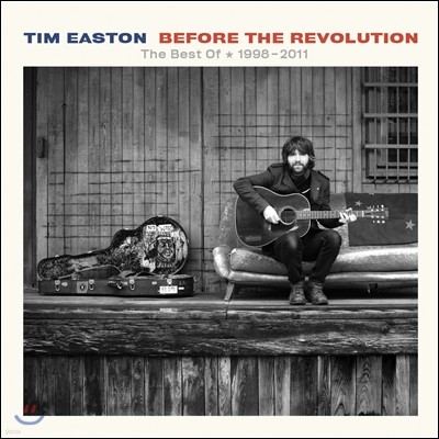 Tim Easton - Before the Revolution (The Best Of 1998-2011)