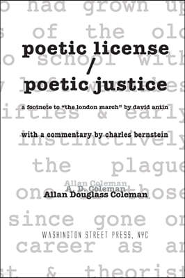poetic license / poetic justice: a footnote to "the london march" by david antin, with a commentary by charles bernstein
