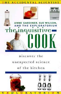 The Inquisitive Cook: Discover the Unexpected Science of the Kitchen