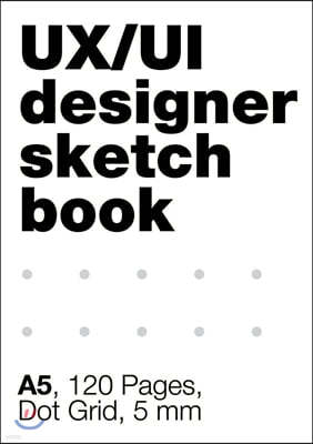 UI/UX Designer's SketchBook. A5, 80 Pages, Dot Grid