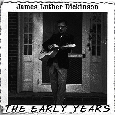 James Luther Dickinson — Early Years (45RPM)(7" EP) 앨범 커버