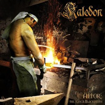 Kaledon - Altor: The King's Blacksmith (CD)