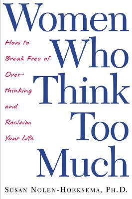 Women Who Think Too Much
