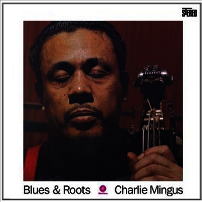 Charles Mingus — Blues & Roots (Bonus Track) 앨범 커버
