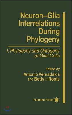 Neuron-Glia Interrelations During Phylogeny I: Phylogeny and Ontogeny of Glial Cells
