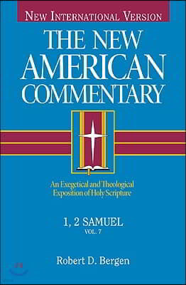 1, 2 Samuel: An Exegetical and Theological Exposition of Holy Scripturevolume 7