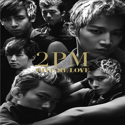 투피엠 (2PM) - Give Me Love (CD+DVD) (초회생산한정반 A)