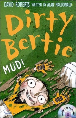 Dirty Bertie: Mud!