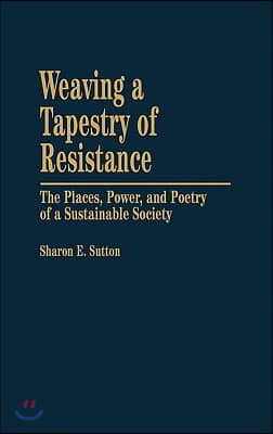 Weaving a Tapestry of Resistance