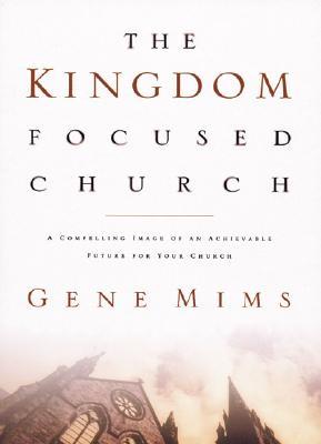 The Kingdom-Focused Church