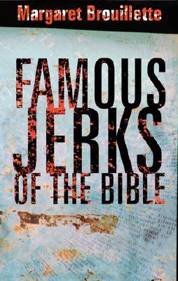 Famous Jerks of the Bible