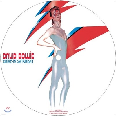 David Bowie - Drive-In Saturday (40th Anniversary Picture Disc Limited 7Inch Vinyl )
