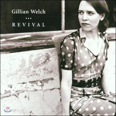 Gillian Welch - Rivival