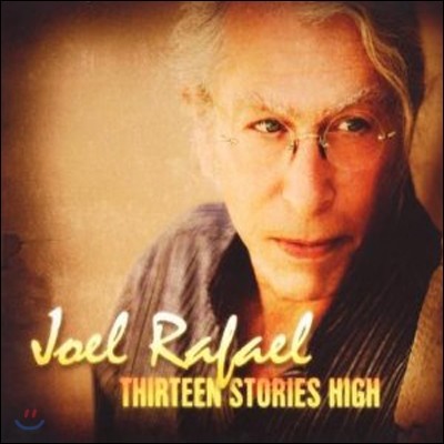 Joel Rafael - Thirteen Stories High