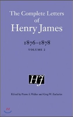 The Complete Letters of Henry James, 1876-1878: Volume 2