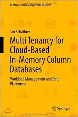 Multi Tenancy for Cloud-Based In-Memory Column Databases: Workload Management and Data Placement