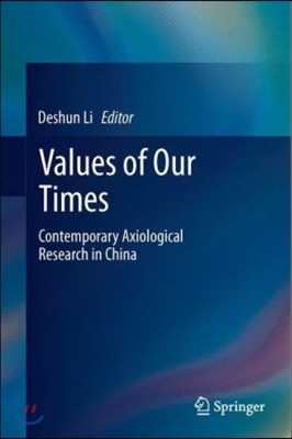 Values of Our Times: Contemporary Axiological Research in China