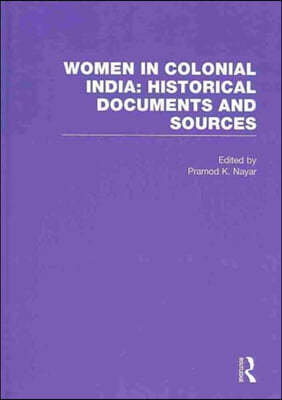 Women in Colonial India: Historical Documents and Sources