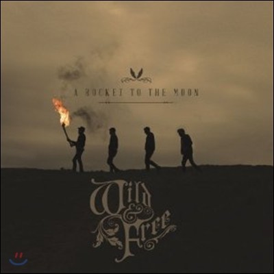 A Rocket To The Moon - Wild & Free   