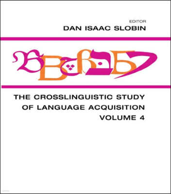 The Crosslinguistic Study of Language Acquisition