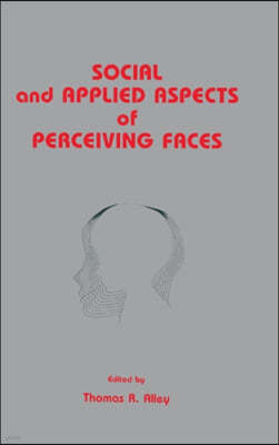 Social and Applied Aspects of Perceiving Faces