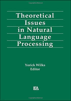 Theoretical Issues in Natural Language Processing