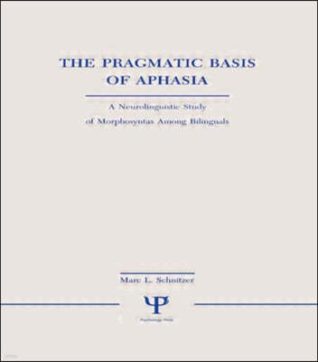 Pragmatic Basis of Aphasia